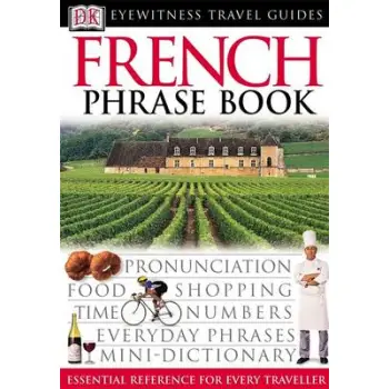 FRENCH PHRASE BOOK (EYEWITNESS PHRASEBOOK AND GUIDE) PB MINI
