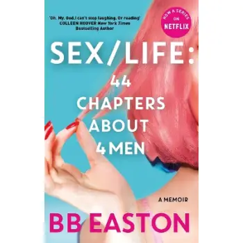 SEX/LIFE: 44 CHAPTERS ABOUT 4 MEN