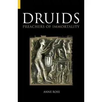 DRUIDS PREACHERS OF IMMORTALITY