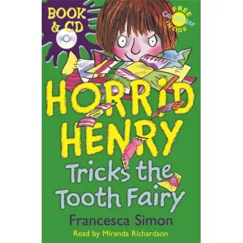 Horrid Henry Tricks the Tooth Fairy : Book 3 Horrid Henry Tricks the Tooth Fairy : Book 3