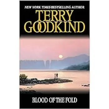 Blood of The Fold : Book 3 The Sword of Truth