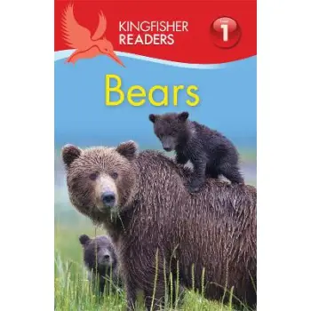 KINGFISHER READERS: BEARS (LEVEL 1: