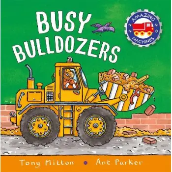 AMAZING MACHINES: BUSY BULLDOZERS