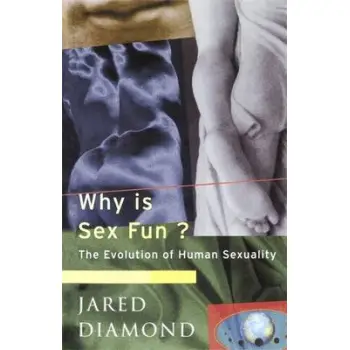WHY IS SEX FUN? THE EVOLUTION OF HUMAN SEXUALITY PB B FORMAT