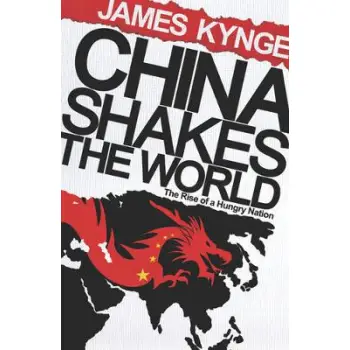 CHINA SHAKES THE WORLD A RISE OF A HUNGRY NATION PB B FORMAT