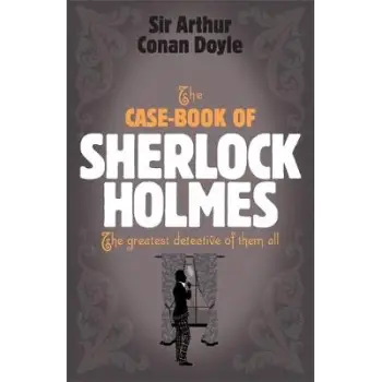 CASE BOOK OF SHERLOCK HOLMES CASE BOOK OF SHERLOCK HOLMES
