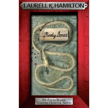 ANITA BLAKE VAMPIRE HUNTER 5: BLOODY BONES PB B FORMAT ANITA BLAKE VAMPIRE HUNTER 5: BLOODY BONES PB B FORMAT