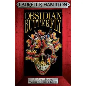 ANITA BLAKE VAMPIRE HUNTER 7: OBSIDIAN BUTTERFLY PB B FORMAT ANITA BLAKE VAMPIRE HUNTER 7: OBSIDIAN BUTTERFLY PB B FORMAT