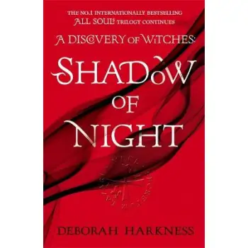 ALL SOULS TRILOGY 2: SHADOW OF NIGHT PB ALL SOULS TRILOGY 2: SHADOW OF NIGHT PB