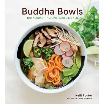 BUDDHA BOWLS : 100 NOURISHING ONE-BOWL MEALS [A COOKBOOK] PB