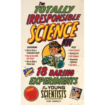 THE TOTALLY IRRESPONSIBLE SCIENCE KIT  PB