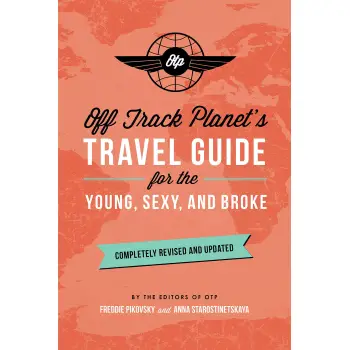 OFF TRACK PLANET'S TRAVEL GUIDE FOR THE YOUNG, SEXY AND BROKE PB