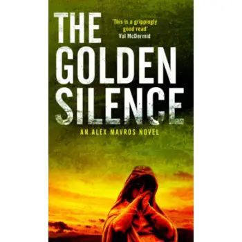 THE GOLDEN SILENCE (AN ALEX MAVROS THRILLER) PB A FORMAT