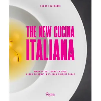 NEW CUCINA ITALIANA : WHAT TO EAT, WHAT TO COOK, AND WHO TO KNOW IN ITALIAN CUISINE TODAY HC