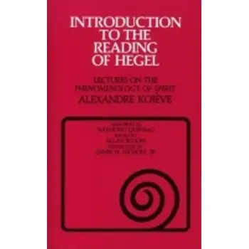 INTRODUCTION TO THE READING OF HEGEL: LECTURES ON THE PHENOMENOLOGY OF SRIRITS PB