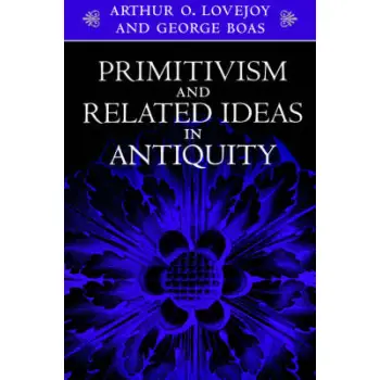PRIMITIVISM AND RELATED IDEAS IN ANTIQUITY PB