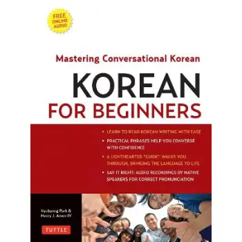 KOREAN FOR BEGINNERS : MASTERING CONVERSATIONAL KOREAN PB