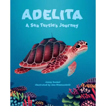 ADELITA A SEA TURTLES JOURNEY HC