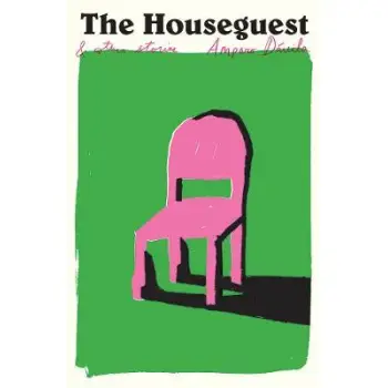 The Houseguest : And Other Stories