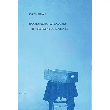 Spontaneous Particulars : Telepathy of Archives