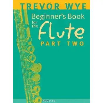 BEGINNER'S BOOK FOR THE FLUTE PART TWO