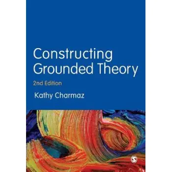 CONSTRUCTING GROUNDED THEORY 2ND ED PB