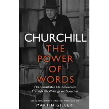 CHURCHILL: THE POWER OF WORDS