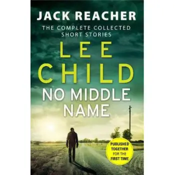A JACK REACHER THRILLER : NO MIDDLE NAME PB