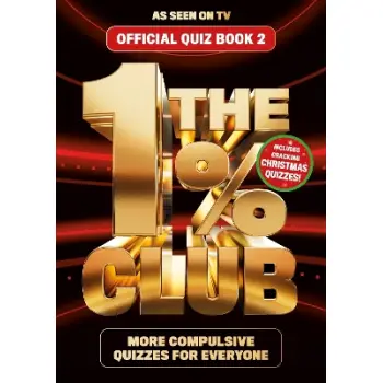 THE 1% CLUB BOOK 2 : THE ADDICTIVE QUIZ FOR ALL THE FAMILY PB