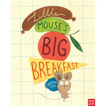 LITTLE MOUSE'S BIG BREAKFAST PB