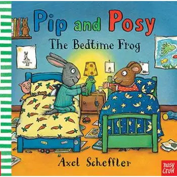 PIP AND POSY: THE BEDTIME FROG