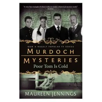 MURDOCH MYSTERIES : POOR TOM IS COLD  PB
