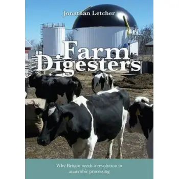 FARM DIGESTERS : ANAEROBIC DIGESTERS PRODUCE CLEAN RENEWABLE BIOGAS PB