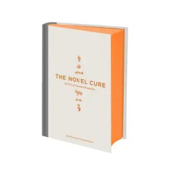 THE NOVEL CURE: AN A TO Z LITERARY REMEDIES HC