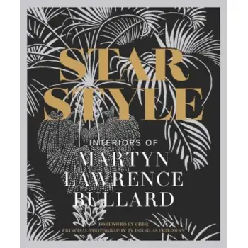 STAR STYLE: INTERIORS OF MARTYN LAWRENCE BULLARD HC