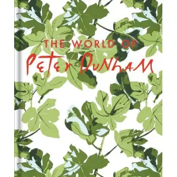 The World of Peter Dunham : Global Style from Paris to Hollywood
