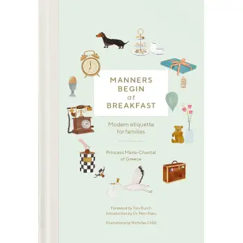 MANNERS BEGIN AT BREAKFAST: MODERN ETIQUETTE FOR FAMILIES, REVISED AND UPDATED EDITION HC