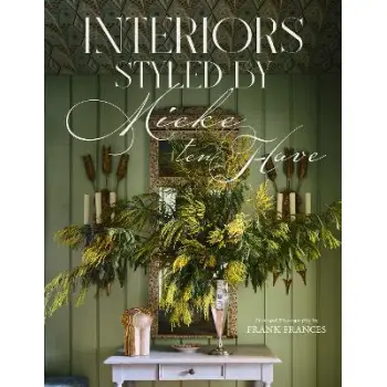 Interiors: Styled by Mieke ten Have
