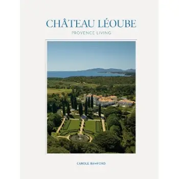Chateau Leoube : Provence Living