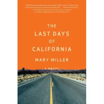 THE LAST DAYS OF CALIFORNIA: A NOVEL HC