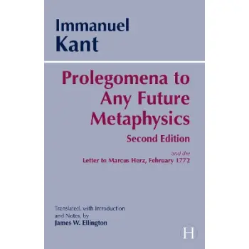 Prolegomena to Any Future Metaphysics : and the Letter to Marcus Herz, February 1772