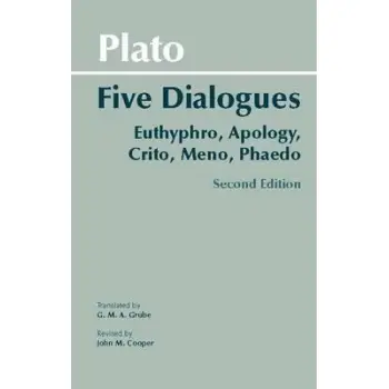 PLATO: FIVE DIALOGUES : EUTHYPHRO, APOLOGY, CRITO, MENO, PHAEDO