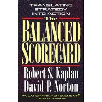 THE BALANCED SCORECARD : TRANSLATING STRATEGY INTO ACTION PB