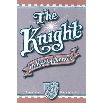 THE KNIGHT IN RUSTY ARMOR