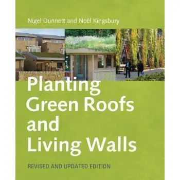 PLANTING GREEN ROOFS AND LIVING WALLS REVISED HC