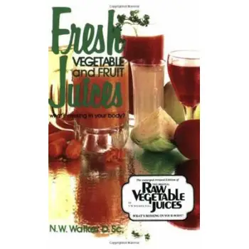 FRESH VEGETABLES AND FRESH JUICES: WHAT'S MISSING IN YOUR BODY PB