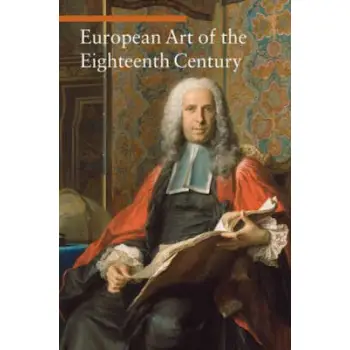 EUROPEAN ART OF THE EITHTEENTH CENTURY  PB