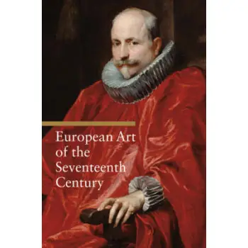 EUROPEAN ART OF THE SEVENTEENTH CENTURY  PB