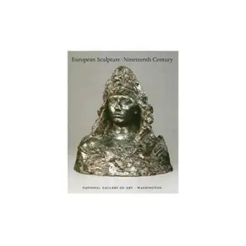 EUROPEAN SCULPTURE OF THE NINETEENTH CENTURY  HC