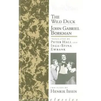 THE WILD DUCK/JOHN GABRIEL BORKMAN PB B FORMAT
